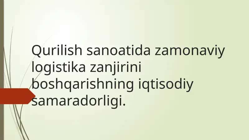 Qurilish sanoatida zamonaviy logistika zanjirini boshqarishning iqtisodiy samaradorligi