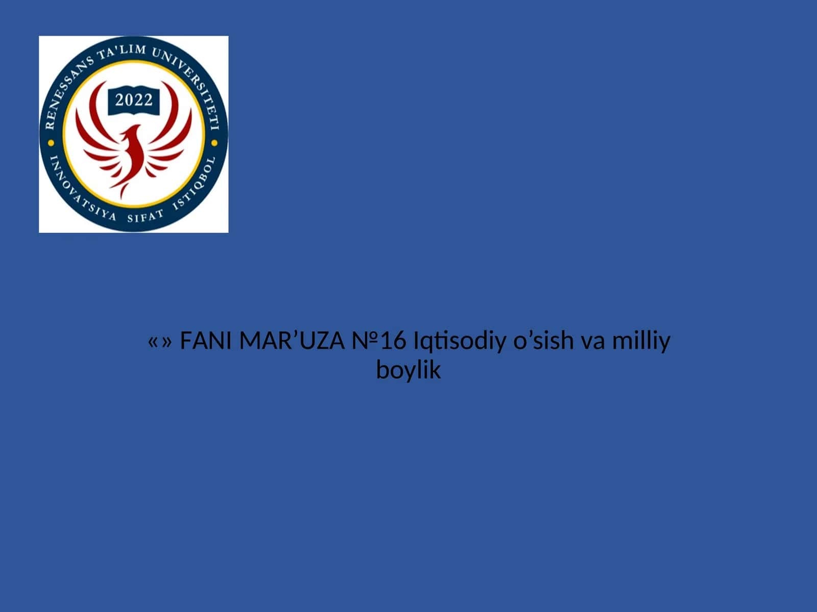 FАNI MАR’UZА №16 Iqtisodiy o’sish va milliy boylik