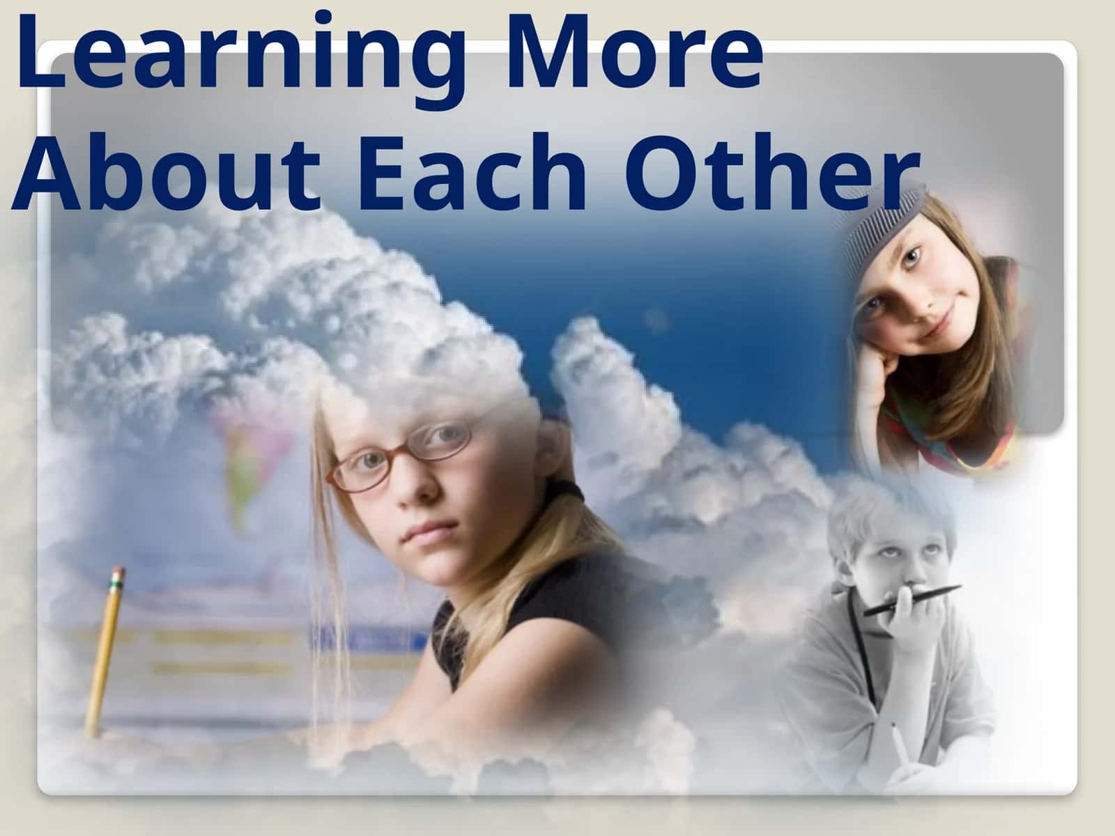Learning More About Each Other