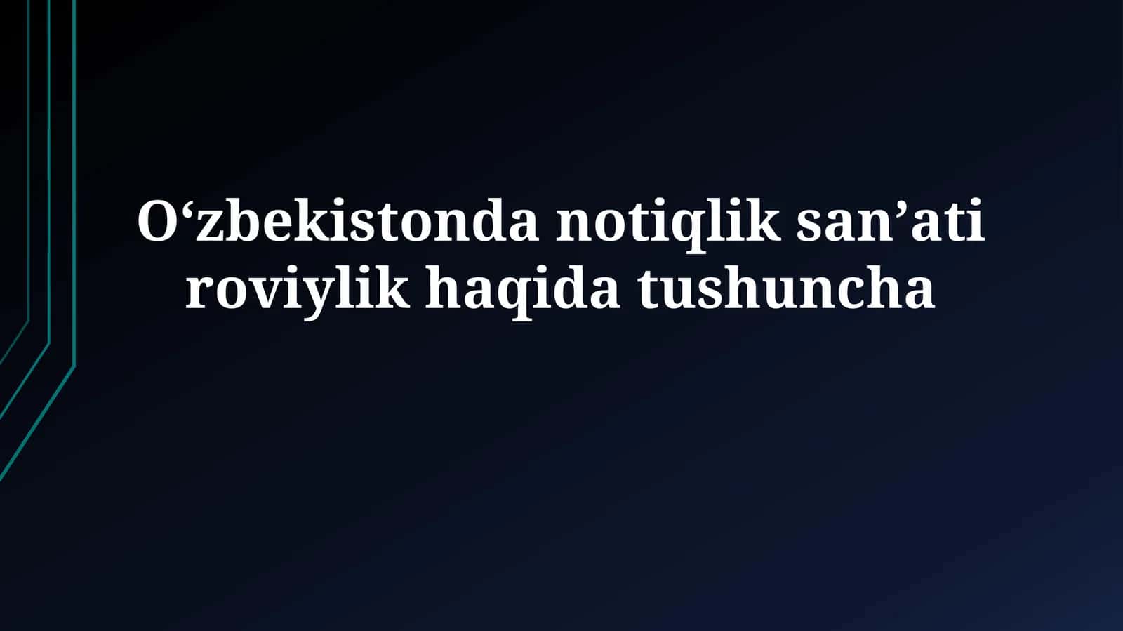 Oʻzbekistonda notiqlik sanʼati roviylikhaqidatushuncha