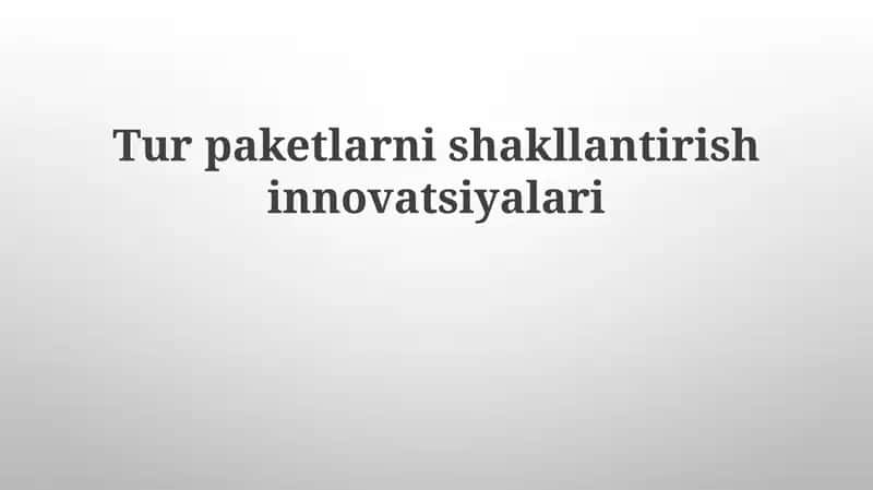 Turpaketlarni shakllantirish innovatsiyalari