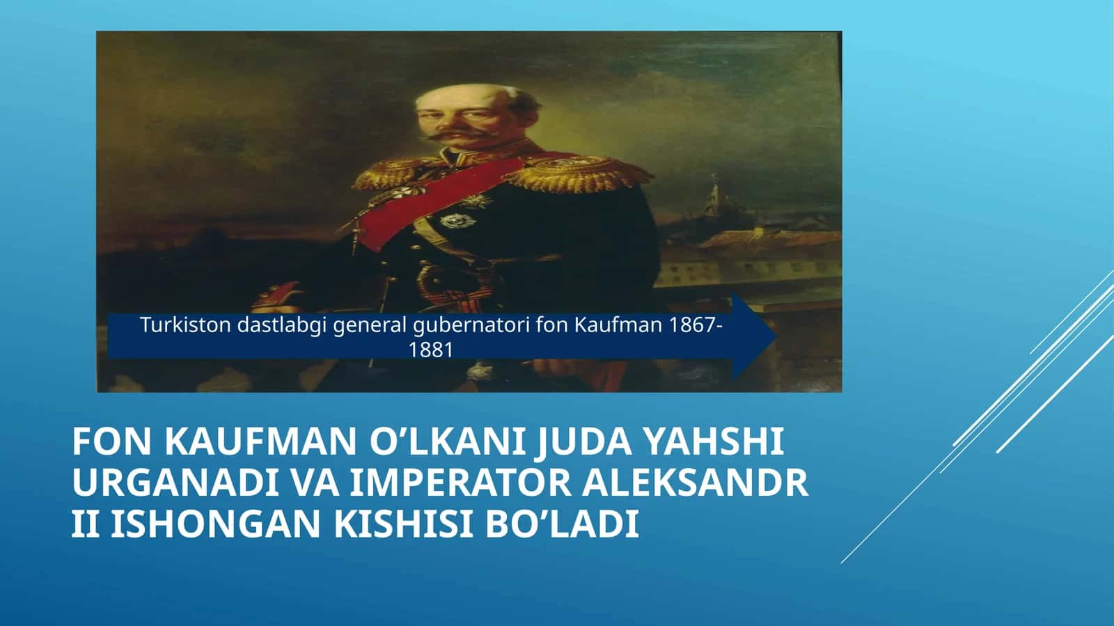 Turkiston dastlabgi general gubernatori fon Kaufman 1867-1881