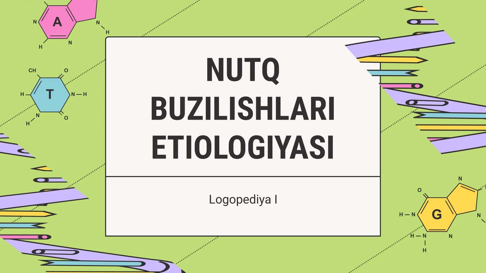 NUTQ BUZILISHLARI ETIOLOGIYASI