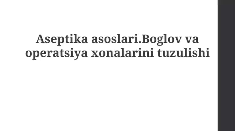 Aseptikaasoslari.Boglovvaoperatsiyaxonalarinituzulishi