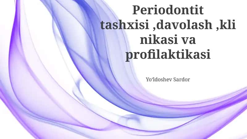 Periodontitning Tashxisi, Davolash, Klinikasi va Profilaktikasi