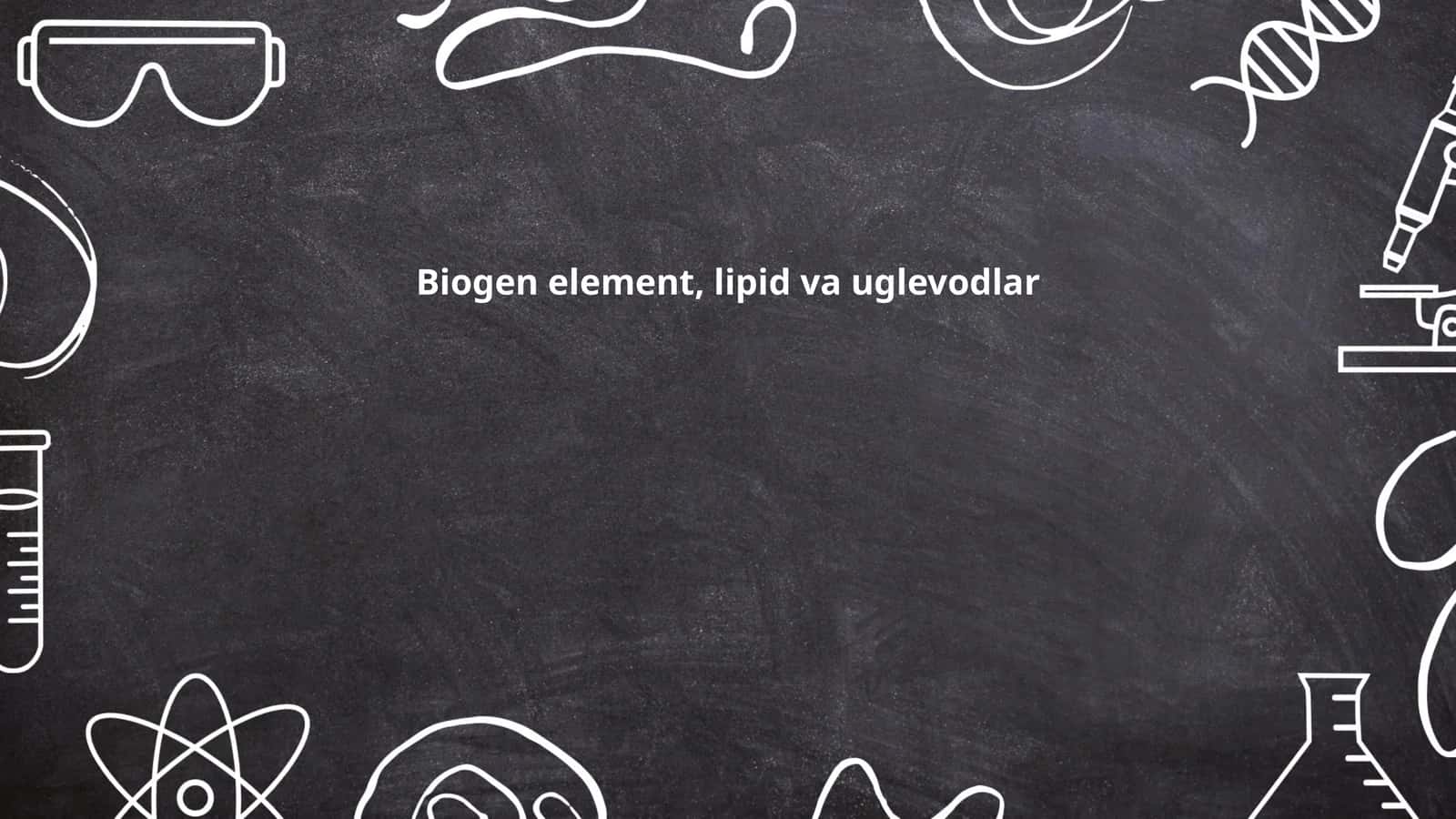 Biogen elementlar va ularning ahamiyati
