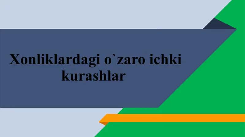 Xonliklardagi o`zaro ichki kurashlar