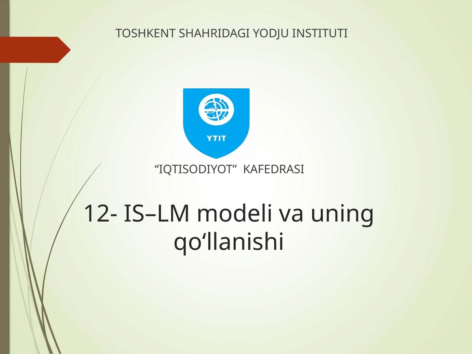 12- IS–LM modeli va uning qo‘llanishi