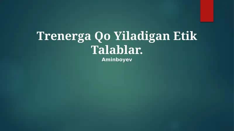 Trenerga Qo Yiladigan Etik Talablar