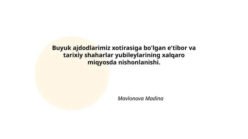 Buyuk ajdodlarimiz xotirasiga bo'lgan e'tibor va tarixiy shaharlar yubileylarining xalqaro miqyosda nishonlanishi