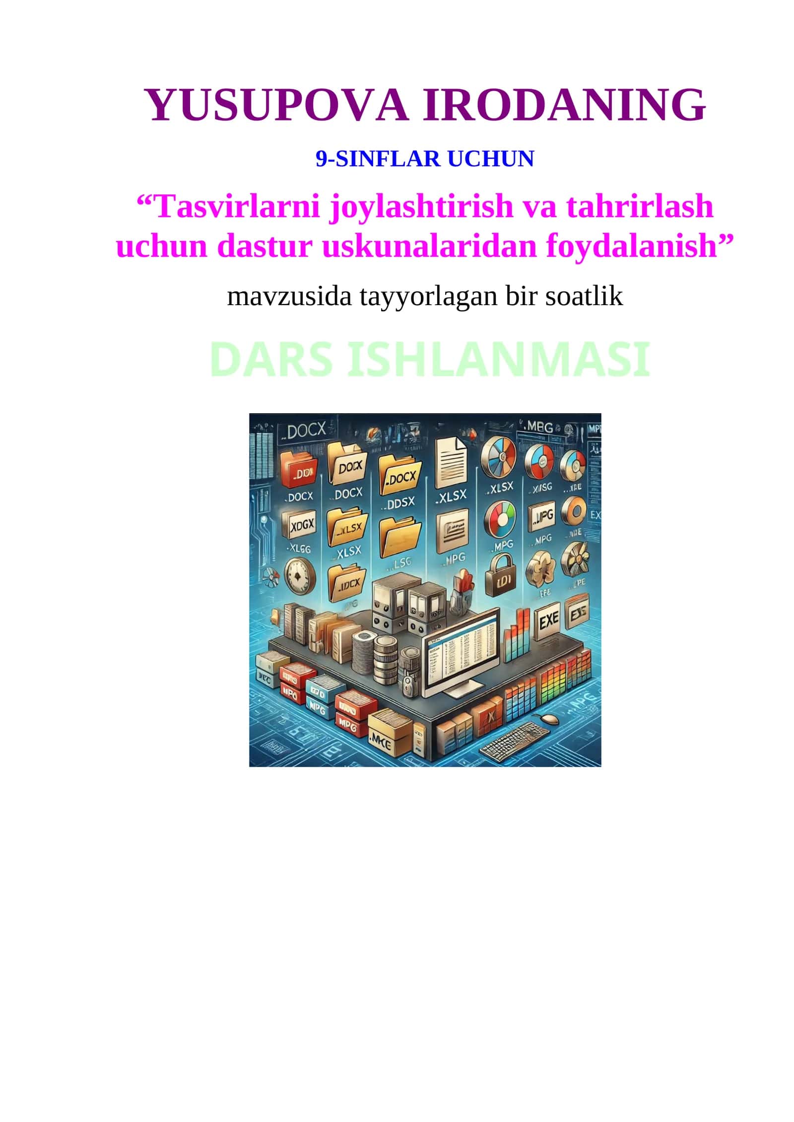 Tasvirlarni joylashtirish va tahrirlash uchun dastur uskunalaridan foydalanish