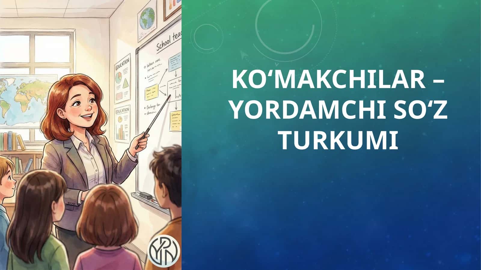 Ko‘makchilar – yordamchi so‘z turkumi