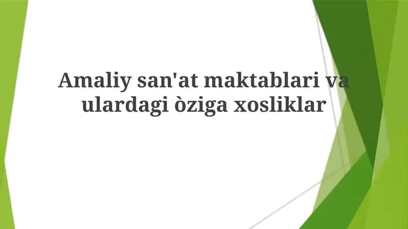 Amaliysan'at maktablari va ulardagi ozgaxosliklar
