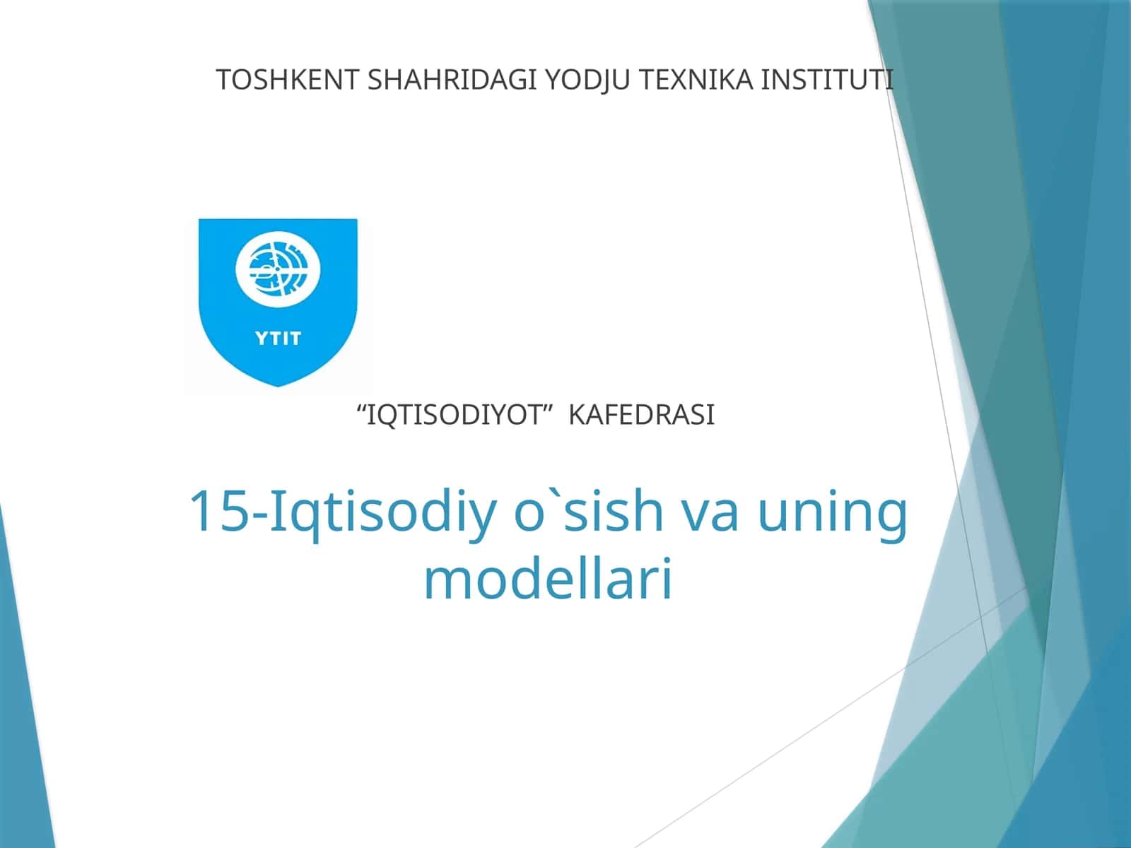 15-Iqtisodiy o`sish va uning modellari