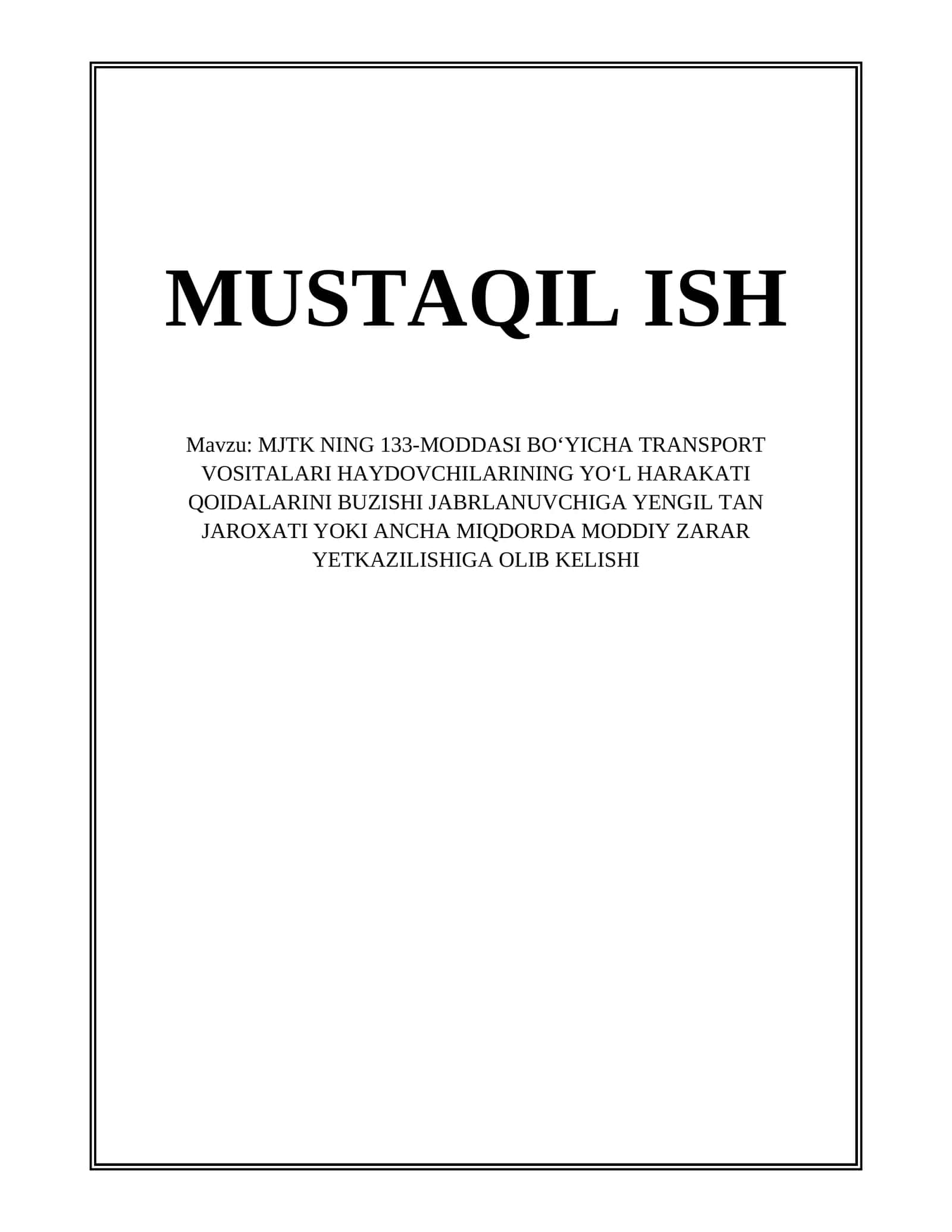 MJTK NING 133-MODDASI BOʻYICHA TRANSPORT VOSITALARI HAYDOVCHILARINING YOʻL HARAKATI QOIDALARINI BUZISHI JABRLANUVCHIGA YENGIL TAN JAROXATI YOKI ANCHA MIQDORDA MODDIY ZARAR YETKAZILISHIGA OLIB KELISHI
