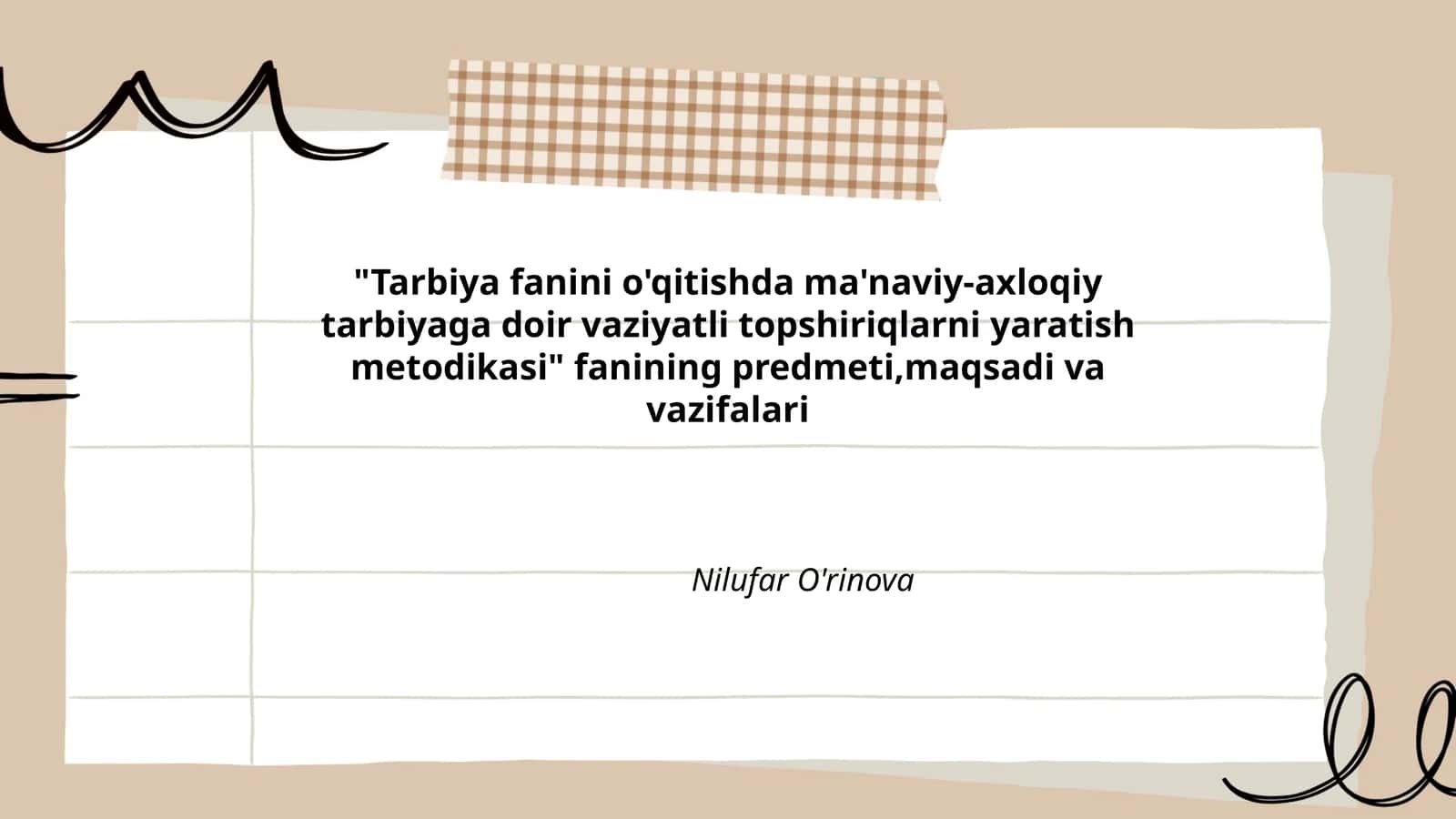 Tarbiya fanini o'qitishda ma'naviy-axloqiy tarbiyaga doir vaziyatli topshiriqlarni yaratish metodikasi