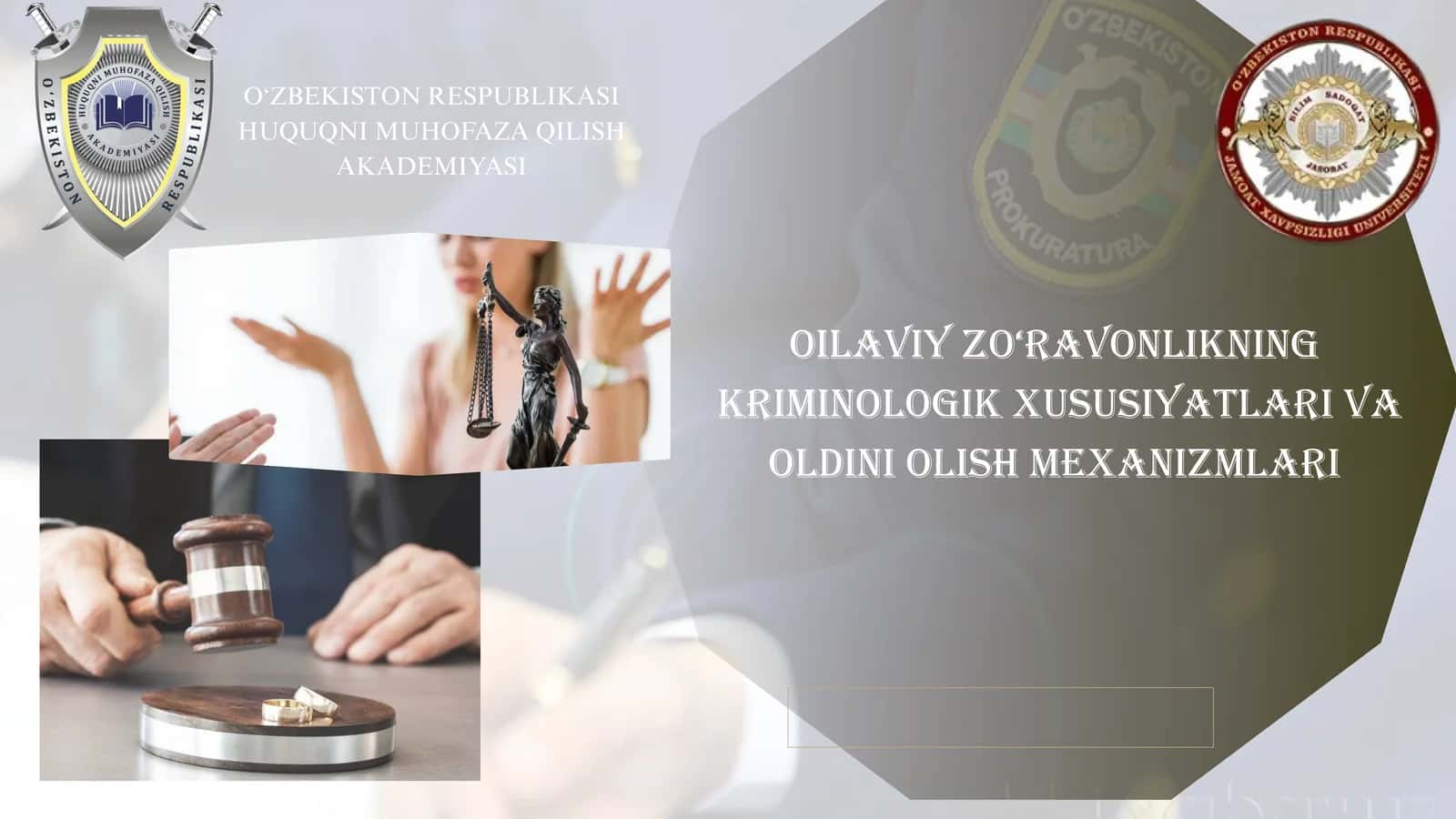 OILAVIY ZO‘RAVONLIKNING KRIMINOLOGIK XUSUSIYATLARI VA OLDINI OLISH MEXANIZMLARI