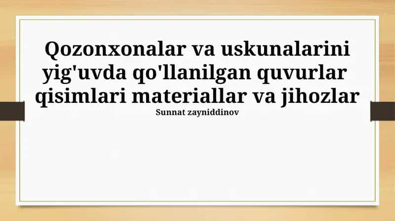 Qozonlar va ularning jihozlarini yig'ishda ishlatiladigan quvurlar