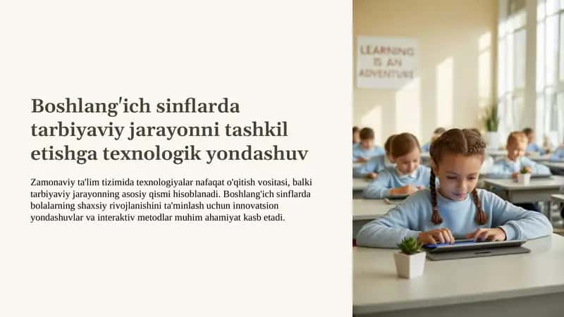 Boshlang'ich sinflarda tarbiyaviy jarayonni tashkil etishga texnologik yondashuv