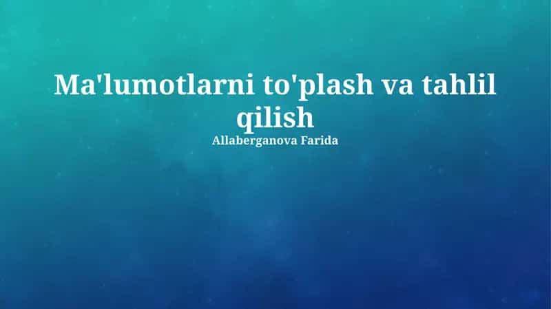 Ma'lumotlarni to'plash va tahlil qilish