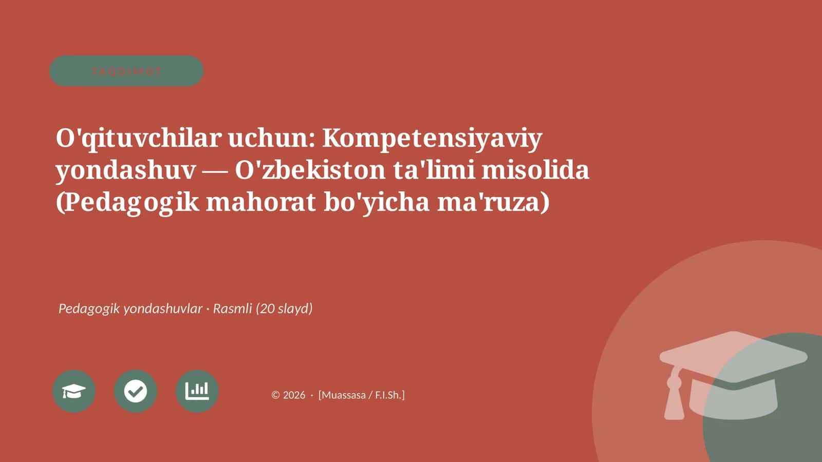 O'qituvchilar uchun: Kompetensiyaviy yondashuv — O'zbekiston ta'limi misolida (Pedagogik mahorat bo'yicha ma'ruza)