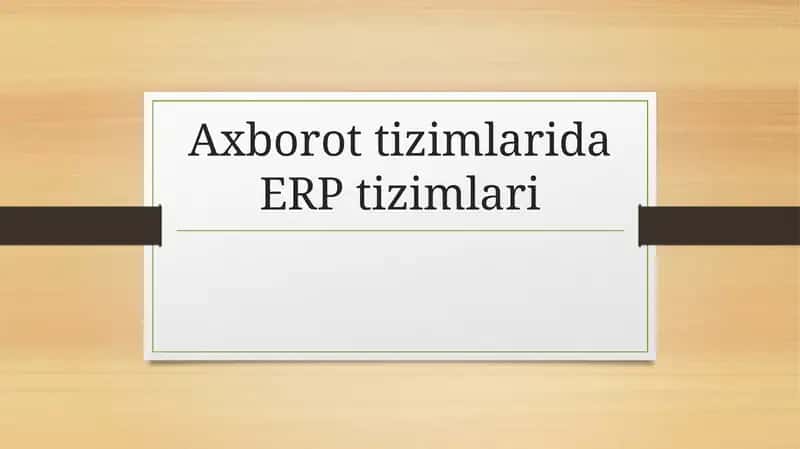 ERP Tizimlarining Asosiy Modullari vaFunksiyalari
