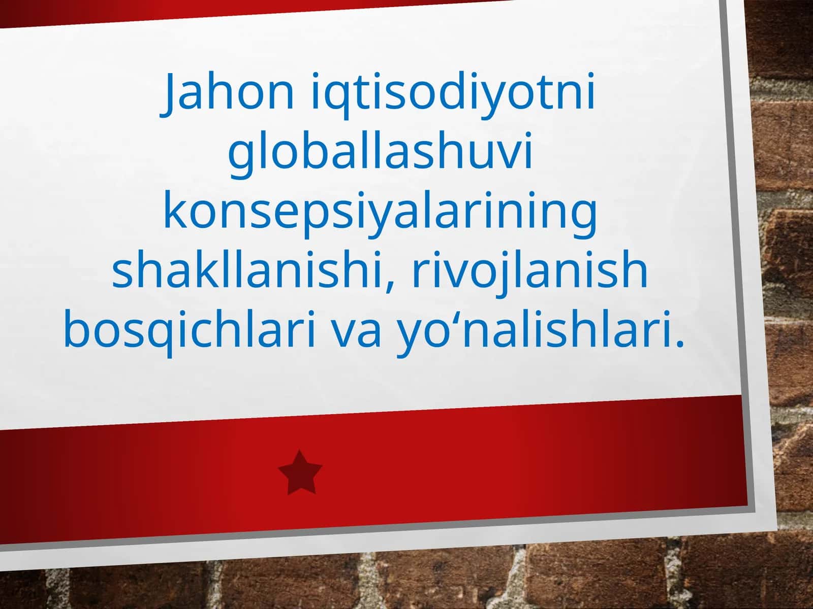 Jahon iqtisodiyotni globallashuvi