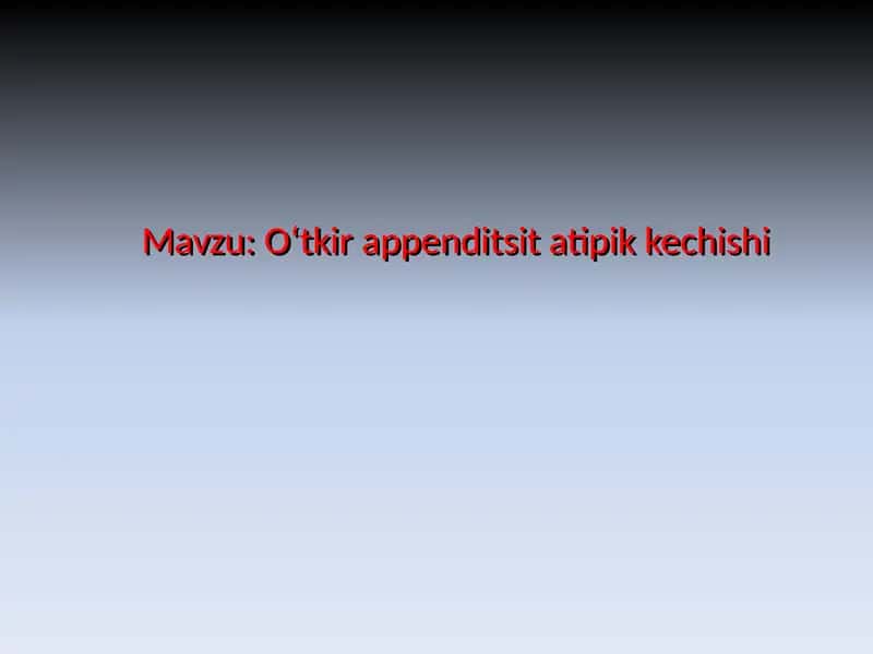 Oʻtkir appenditsita tipik kechishi