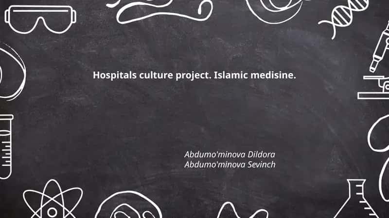 Hospitals culture project. Islamic medisine