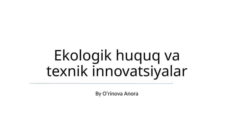 Ekologik huquq va texnik innovatsiyalar