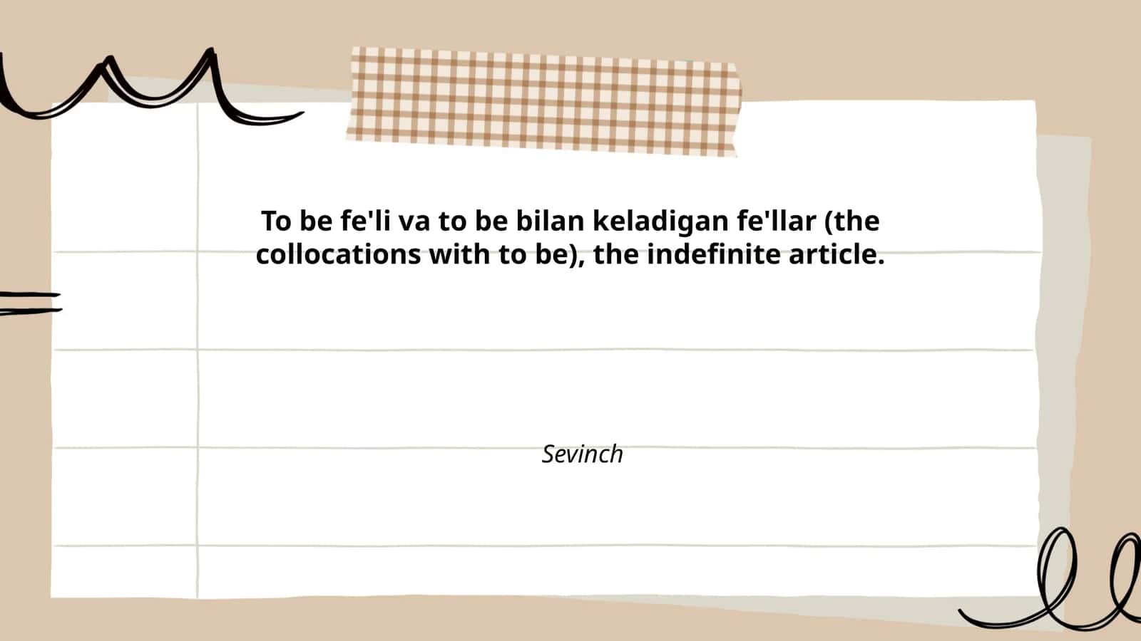 To be fe'li va to be bilan keladigan fe'llar (the collocations with to be), the indefinite article