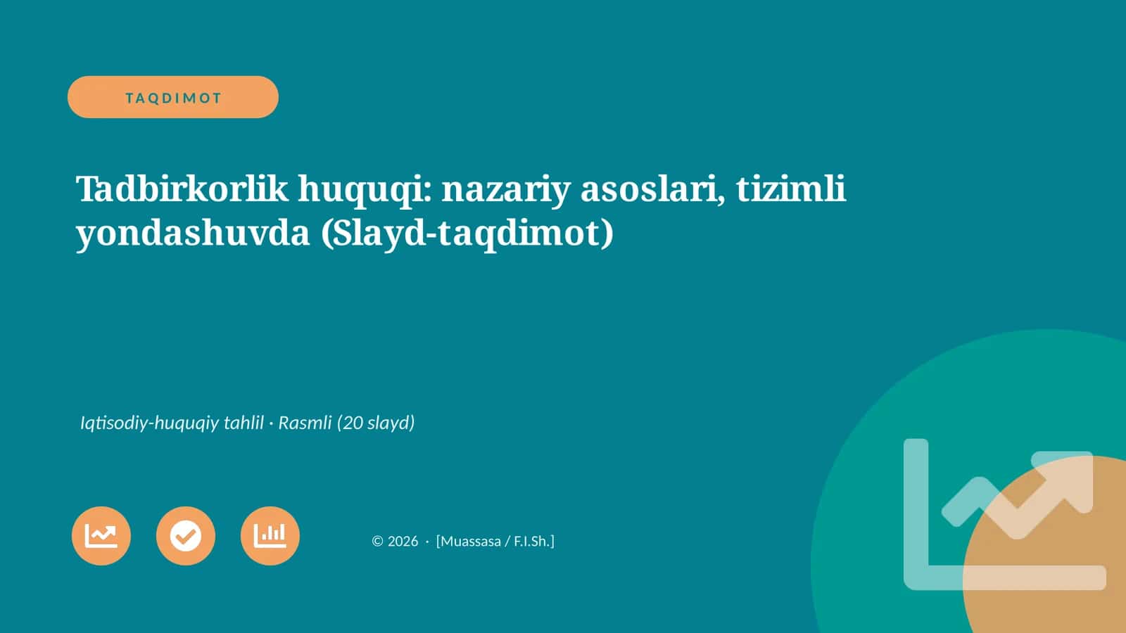 Tadbirkorlik huquqi: nazariy asoslari, tizimli yondashuvda (Slayd-taqdimot)