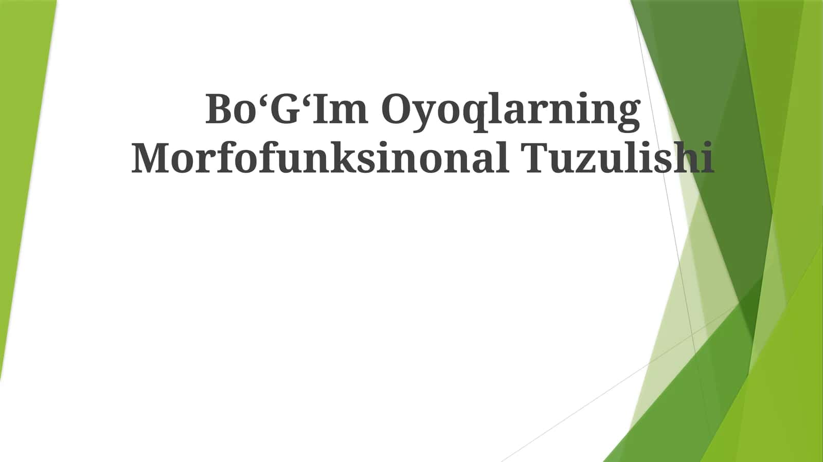 BoʻGʻIm Oyoqlarning Morfofunksinonal Tuzulishi