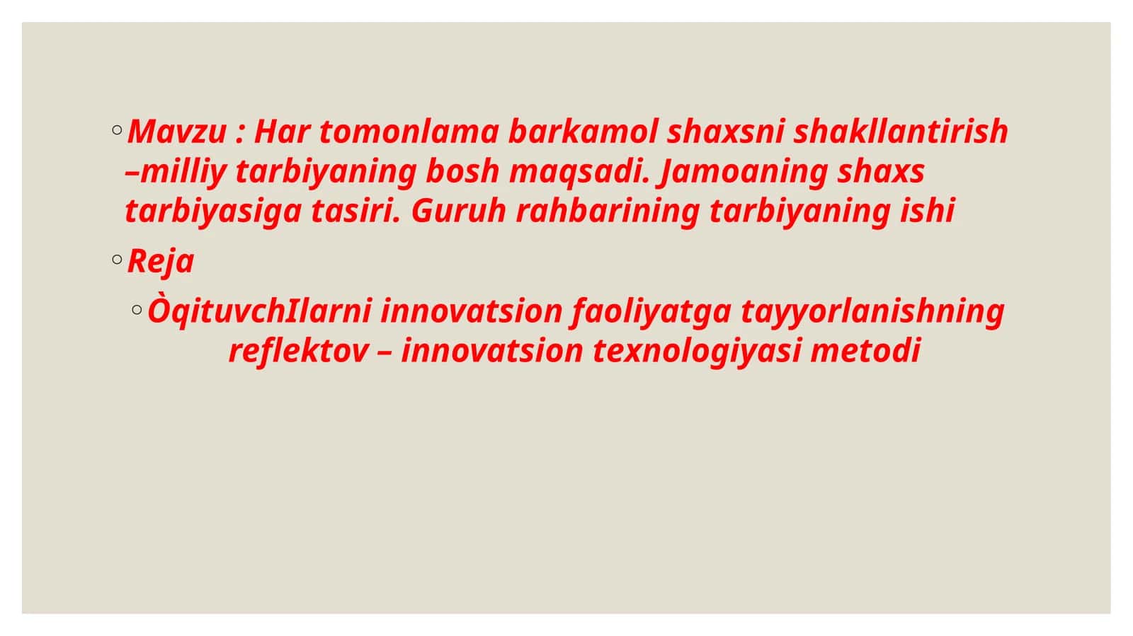 Har tomonlama barkamol shaxsni shakllantirish –milliy tarbiyaning bosh maqsadi