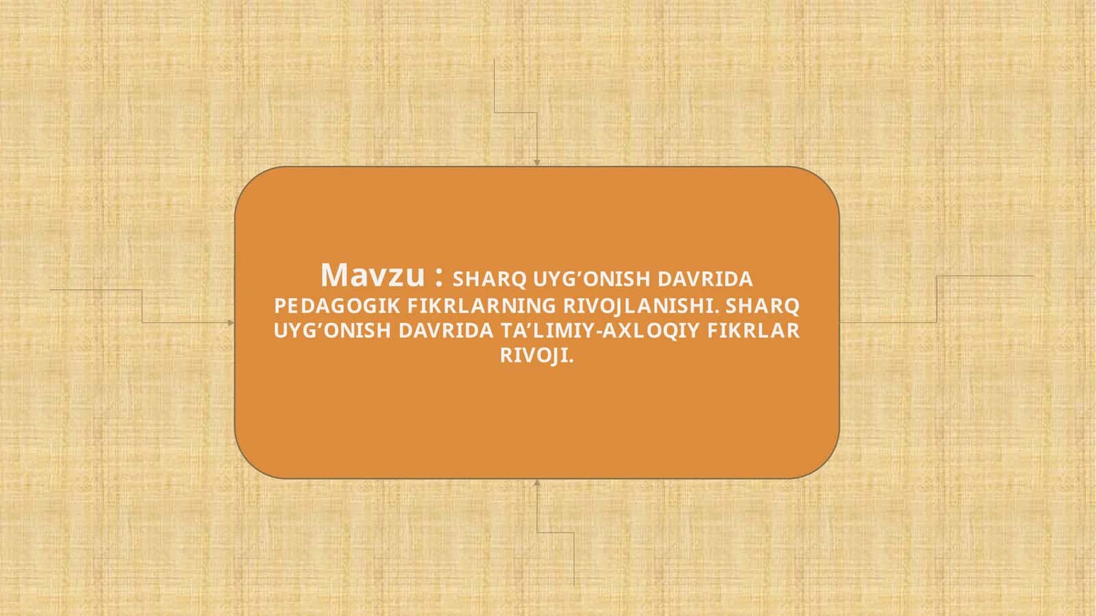 Sharq Uyg’onish davrida pedagogik fikrlarning rivojlanishi