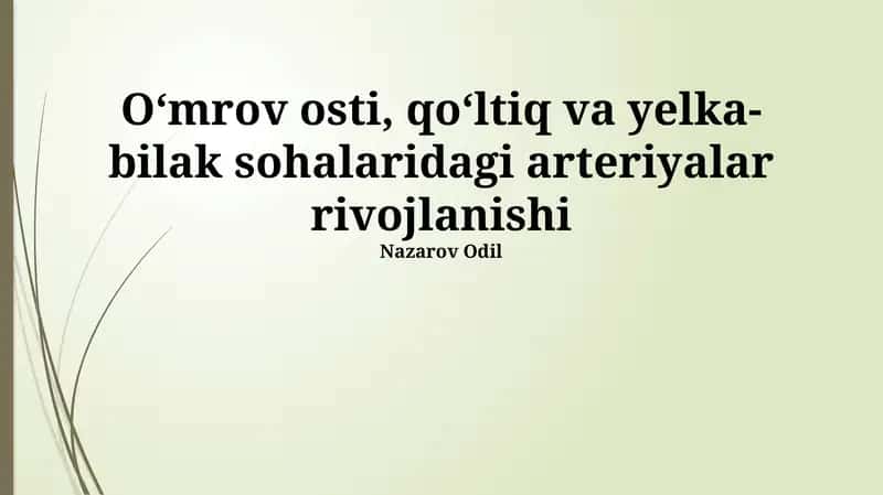 Oʻmrov osti, qoʻltiq va yelka-bilak sohalaridagi arteriyalar rivojlanishi