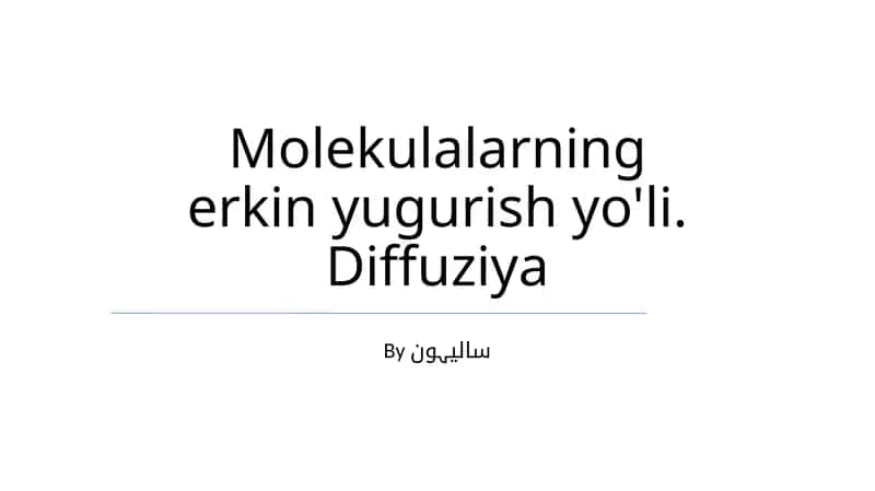 Molekulalarning erkin yugurish yo'li. Diffuziya