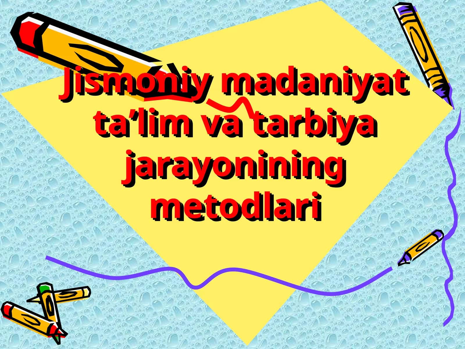 Jismoniy madaniyat taʼlim va tarbiya jarayonining metodlari
