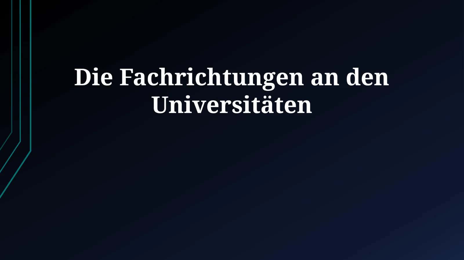 Die Fachrichtungen an den Universitäten