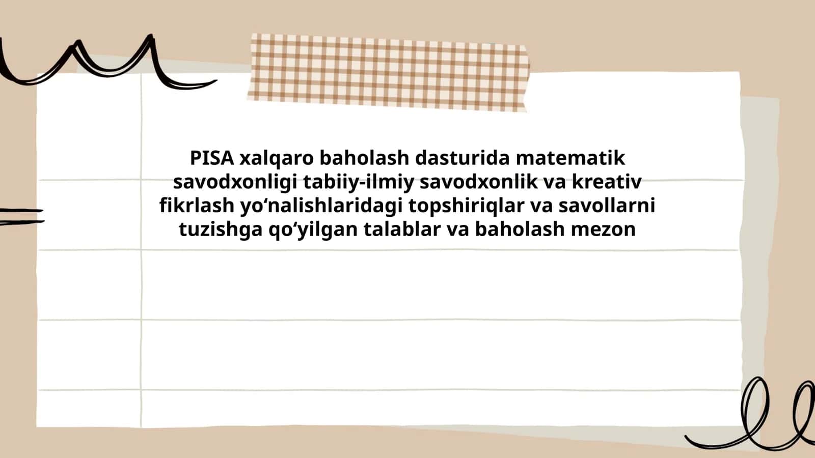 PISA xalqaro baholash dasturida matematik savodxonligi tabiiy-ilmiy savodxonlik va kreativ fikrlash yo‘nalishlaridagi topshiriqlar va savollarni tuzishga qo‘yilgan talablar va baholash mezon