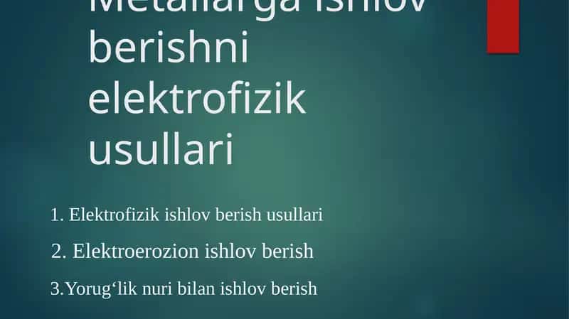 Metallarga ishlov berishni elekrofizik usullari