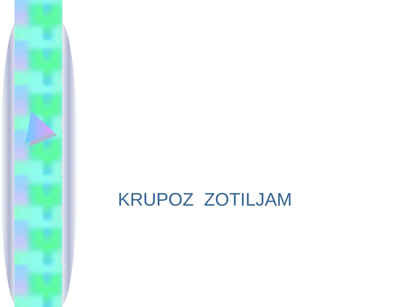 KRUPOZ ZOTILJAM