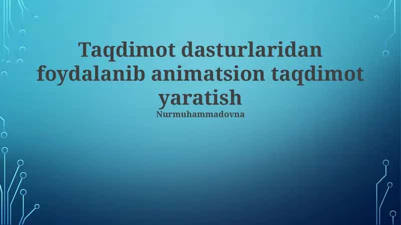 Animatsion taqdimotlar yaratish asoslari