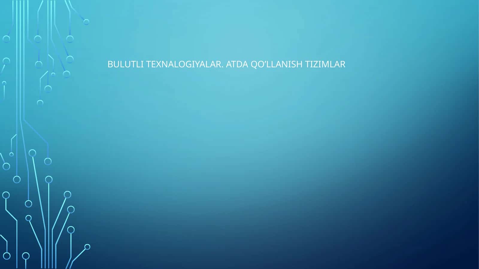 BULUTLI TEXNALOGIYALAR