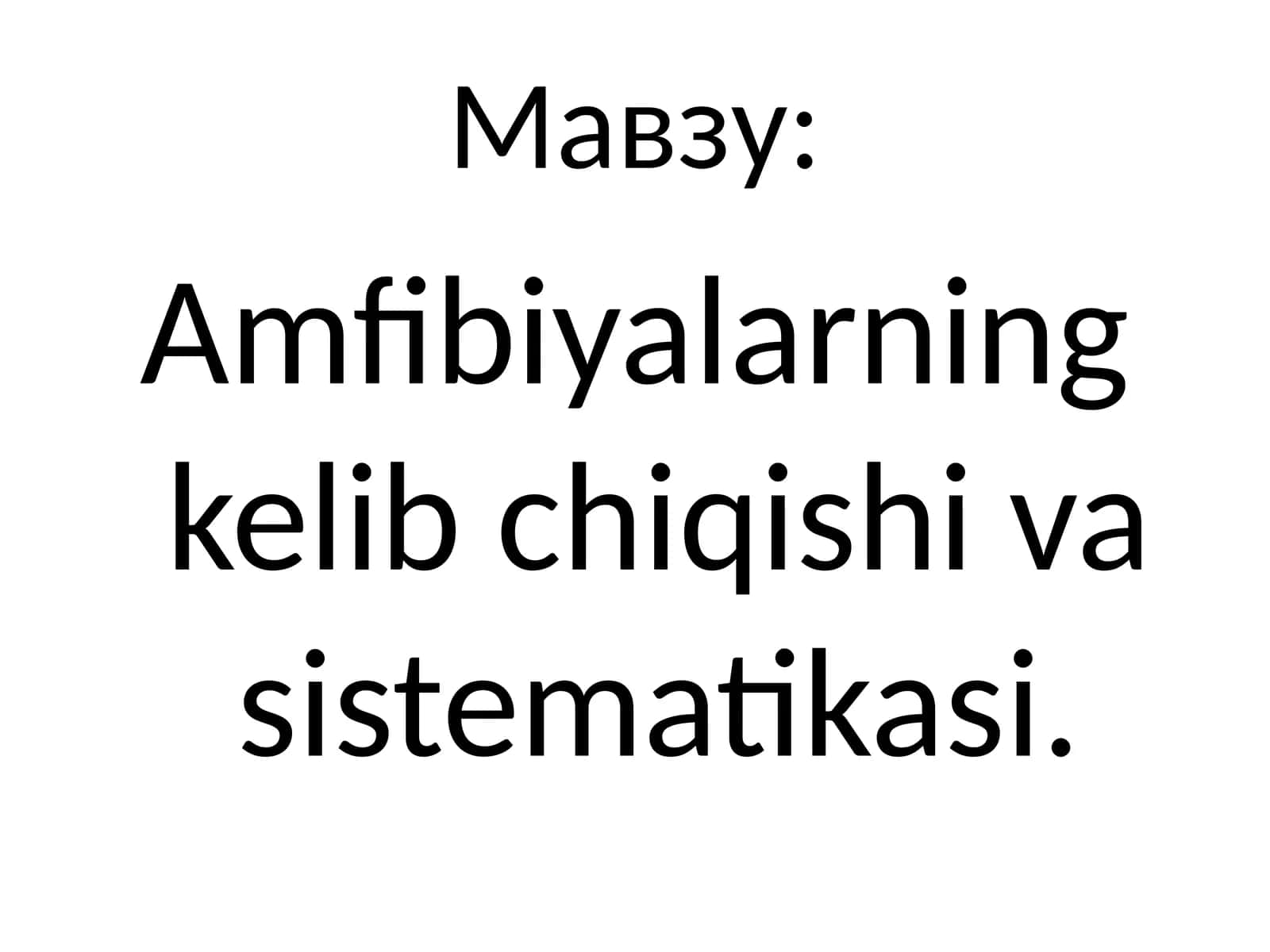 Amfibiyalarning kelib chiqishi va sistematikasi
