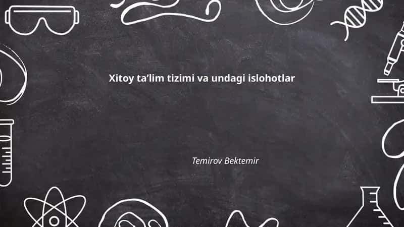 Xitoy ta'lim tizimi va undagi islohotlar