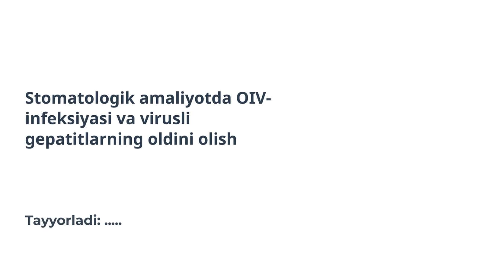 Stomatologik amaliyotda OIV-infeksiyasi va virusli gepatitlarning oldini olish