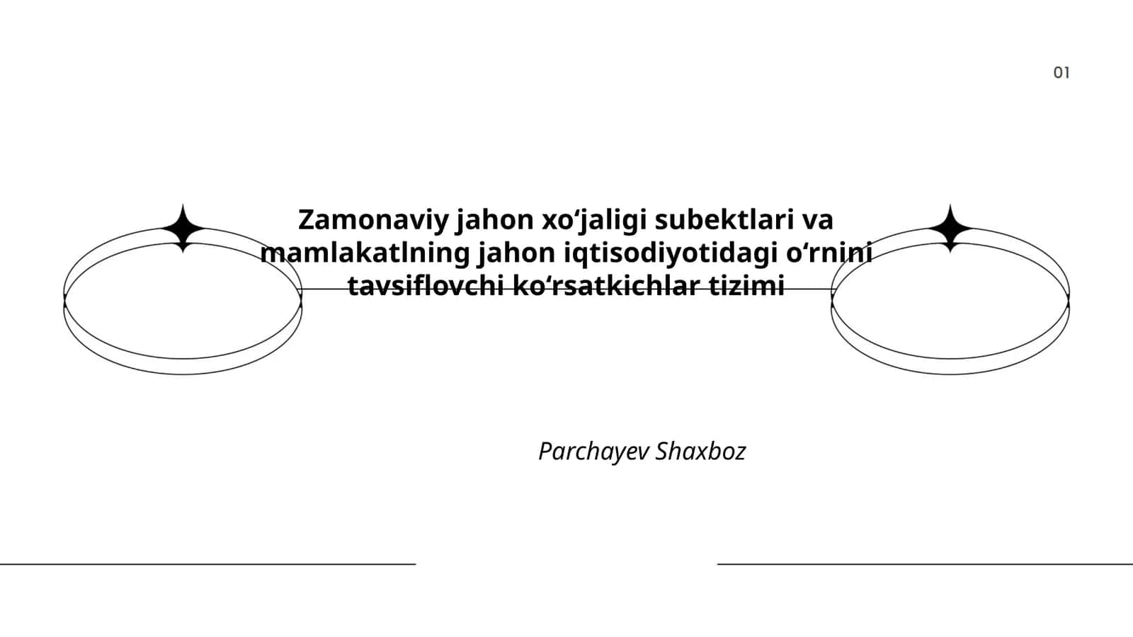 Zamonaviy jahon xo‘jaligi subektlari va mamlakatlning jahon iqtisodiyotidagi o‘rnini tavsiflovchi ko‘rsatkichlar tizimi