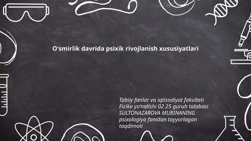 Oʻsmirlik davrida psixik rivojlanish xususiyatlari