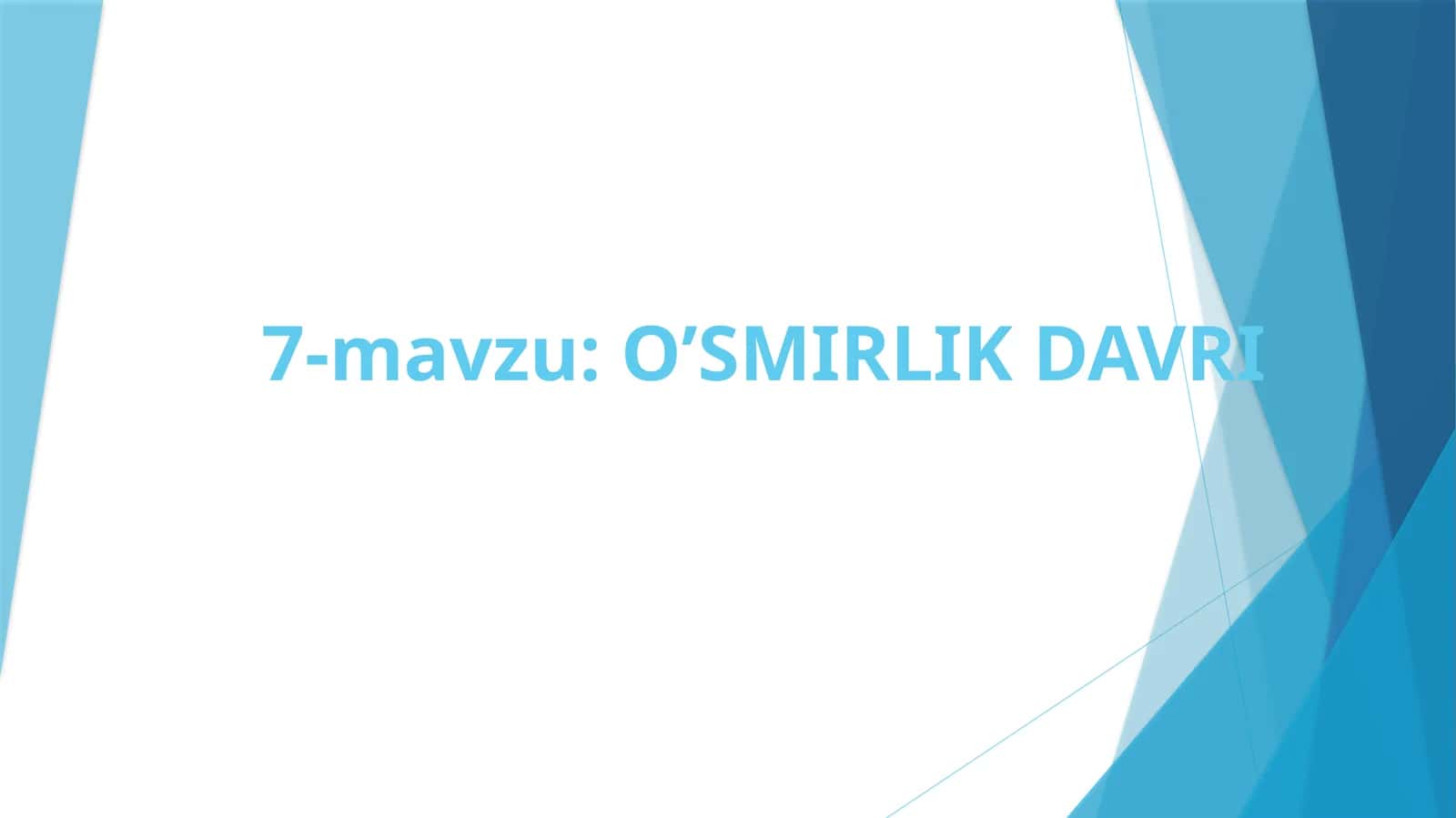 O’SMIRLIK DAVRI